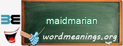 WordMeaning blackboard for maidmarian